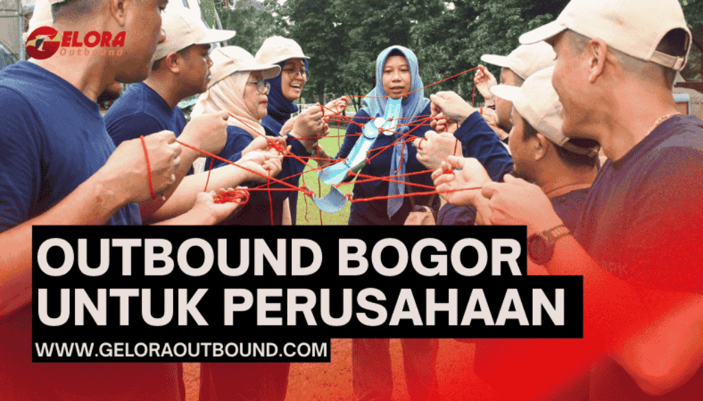 Provider EO Outbound Bogor untuk Perusahaan Program Team Building Efektif dan Berkesan